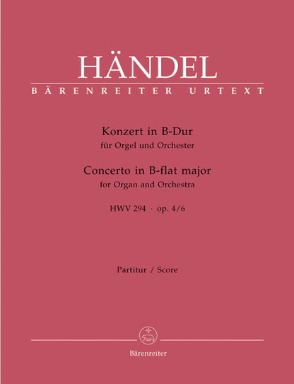 Concerto For Organ And Orchestra In B-Flat Major Op. 4/6 Hwv 294