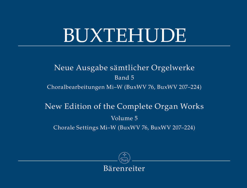 Chorale Settings Mi‚¬€œW (Buxwv 76, Buxwv 207‚¬€œ224)