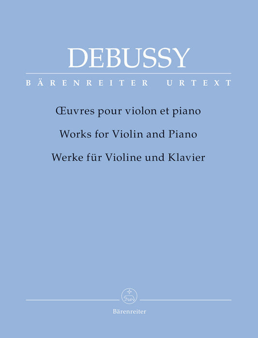 Debussy Works for Violin and Piano - Woodfull-Harris, Barenreiter BA9444