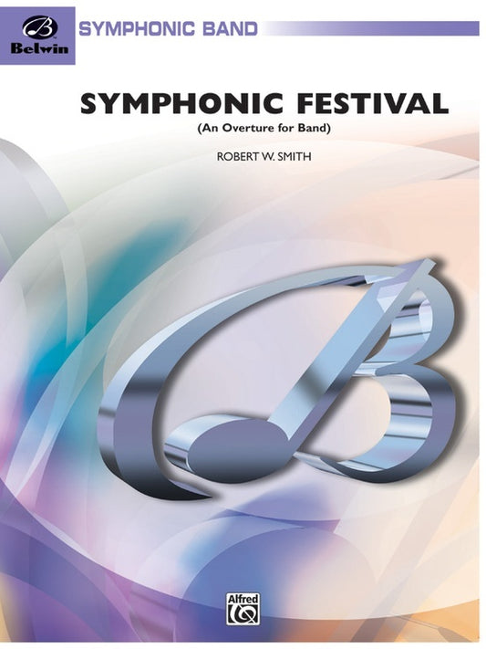 Symphonic Festival: An Overture for Band, Concert Band Sheet Music, Grade 4