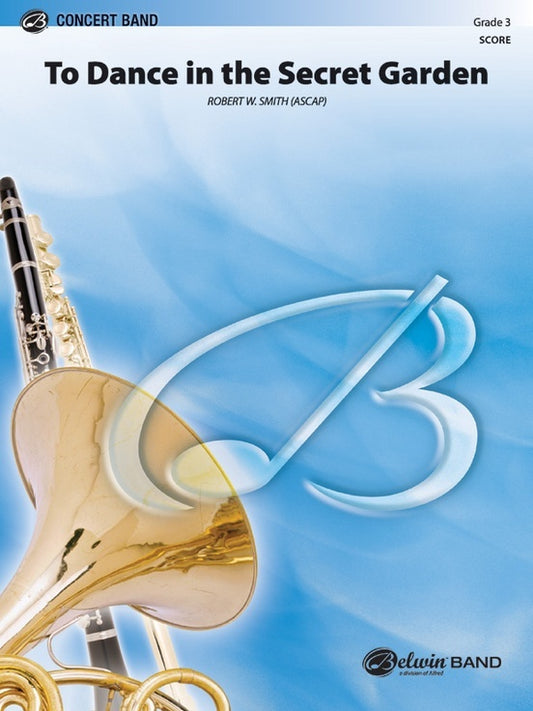 To Dance in the Secret Garden Concert Band Grade 3 Score