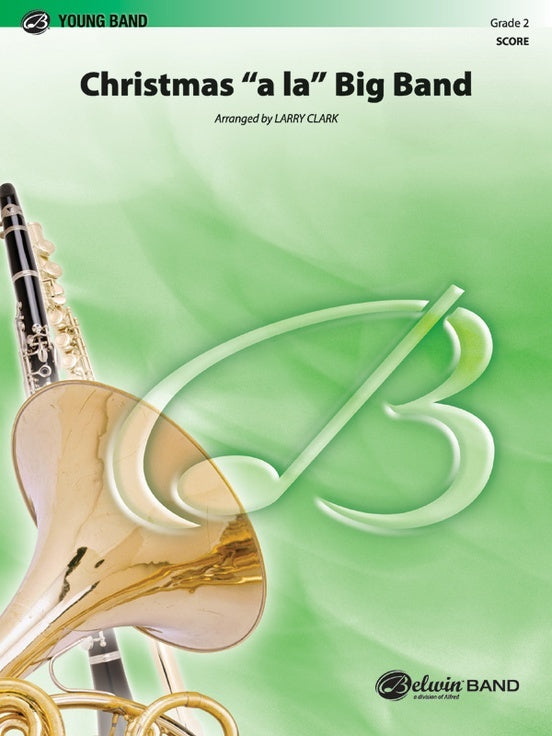 Christmas A La Big Band Concert Band Gr 2 Conductor Score