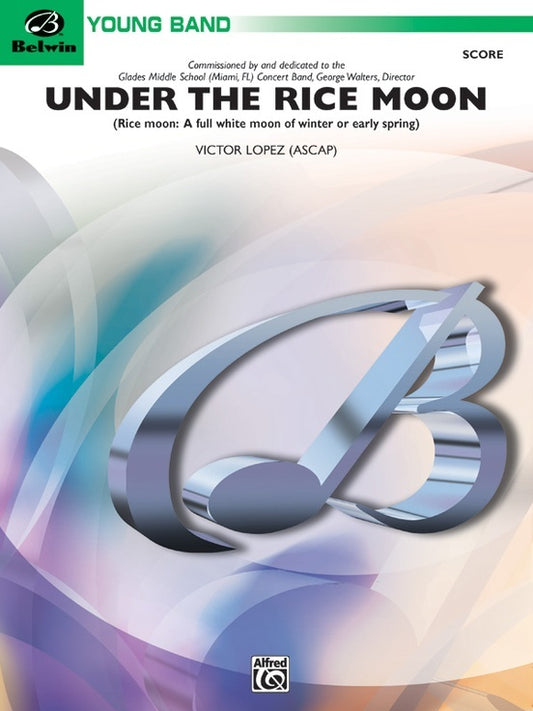Under the Rice Moon Concert Band Grade 2 Conductor Score