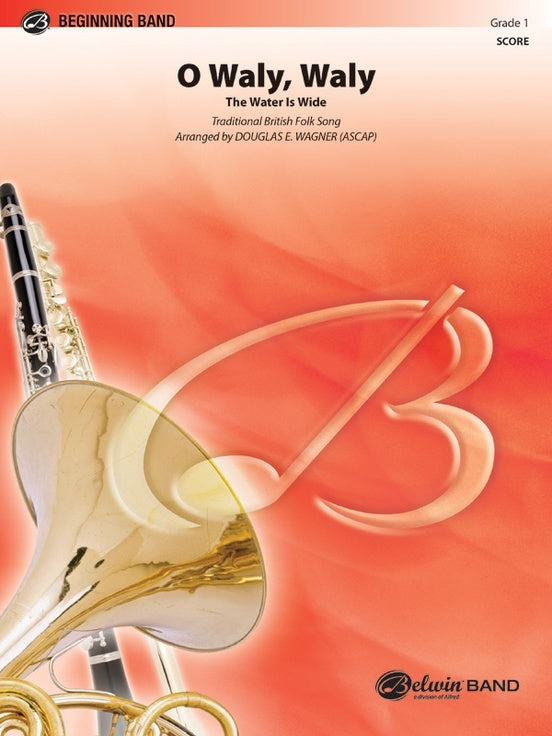 O Waly Waly Concert Band Gr 1 Conductor Score