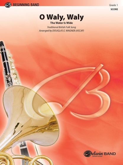 O Waly Waly Concert Band Gr 1 Conductor Score