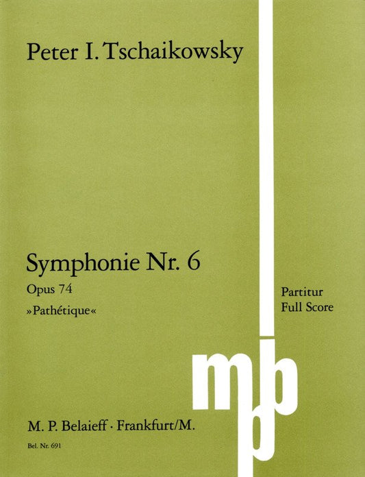 Tchaikovsky - Symphony No. 6 Op. 74 Pathetique Score (M.P. Belaieff)