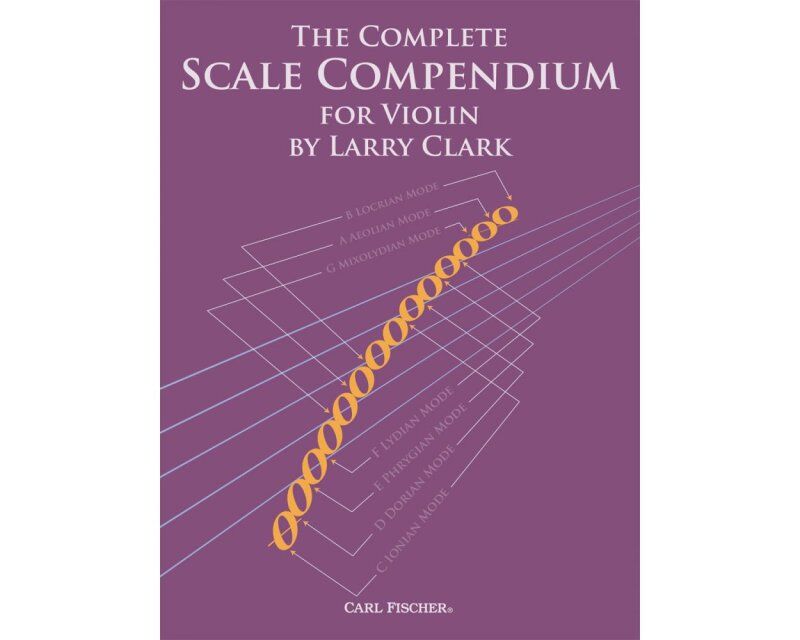 Complete Scale Compendium for Violin by Larry Clark, 64 Pages, Carl Fischer