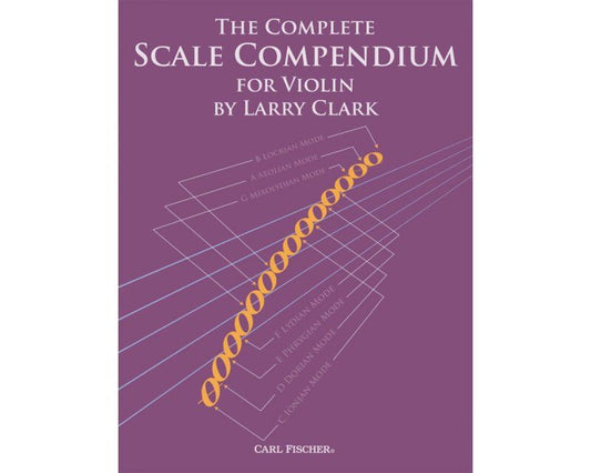 Complete Scale Compendium for Violin by Larry Clark, 64 Pages, Carl Fischer