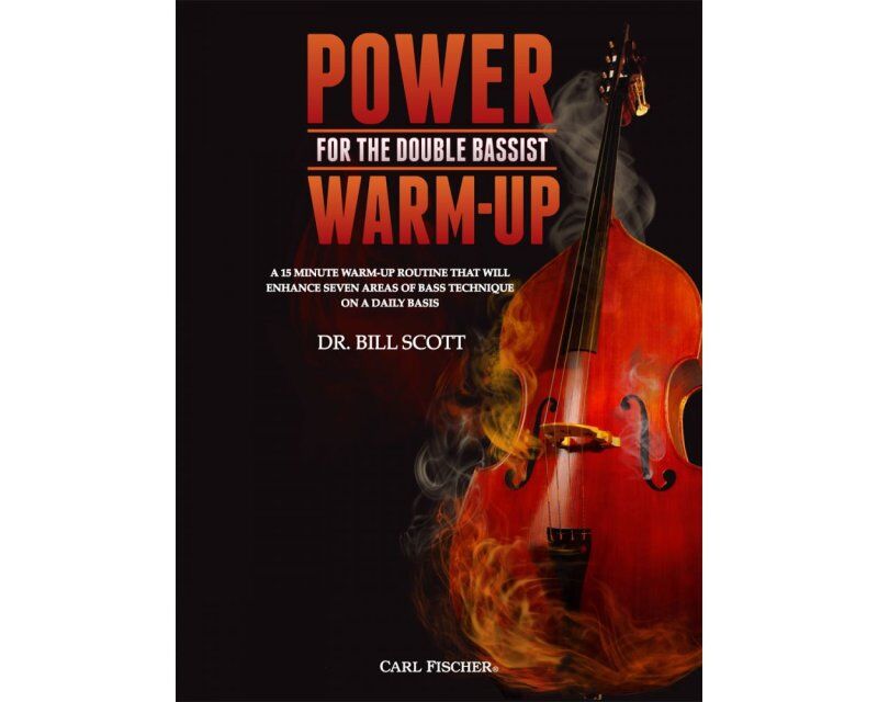 Power Warm-Up for the Double Bassist by Bill Scott, 44 Pages, Carl Fischer