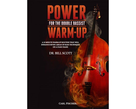 Power Warm-Up for the Double Bassist by Bill Scott, 44 Pages, Carl Fischer