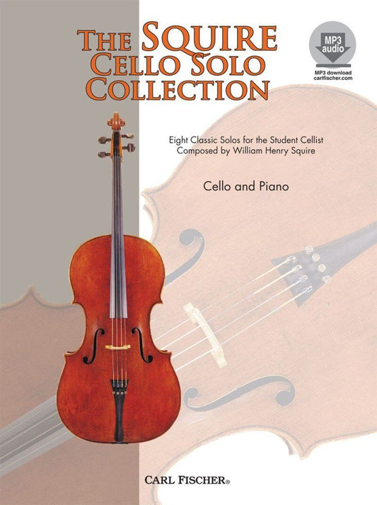 Squire Solo Cello Collection for Cello and Piano by William Henry Squire, 68 Pages, Includes CD Accompaniments, Publisher: Carl Fischer