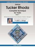 Janice Tucker Rhoda: Complete Technique for Violin Book 1 (Carl Fischer)