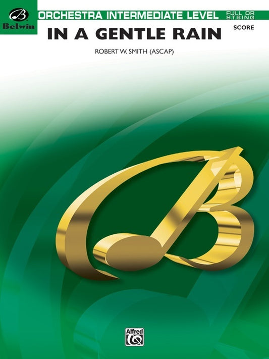 In A Gentle Rain Full Orchestra Gr 2.5 Conductor Score