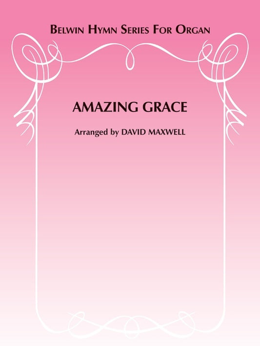 Amazing Grace Organ Arrangement by Maxwell