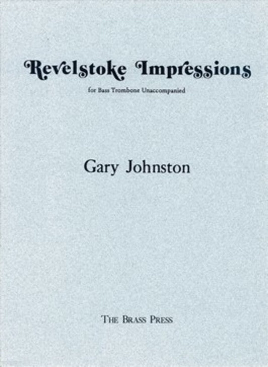Revelstoke Impressions Trombone Solo Book