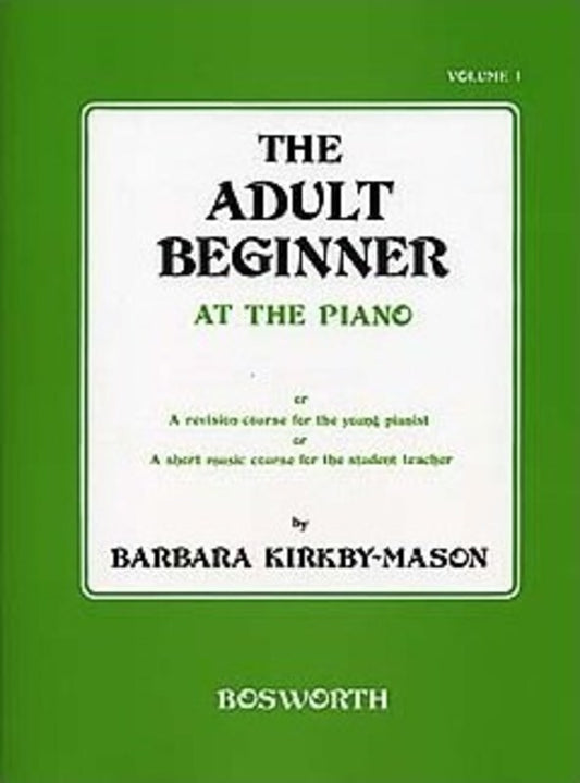 Kirby Mason Adult Beginner Piano Vol1 Book