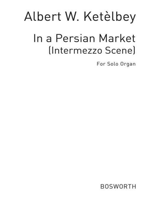 Ketelbey Persian Market Organ(Arc) Book