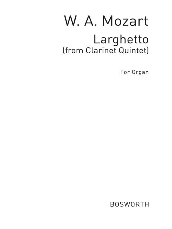 Mozart Larghetto(Clar.Qnt)Arr.Org(Arc)