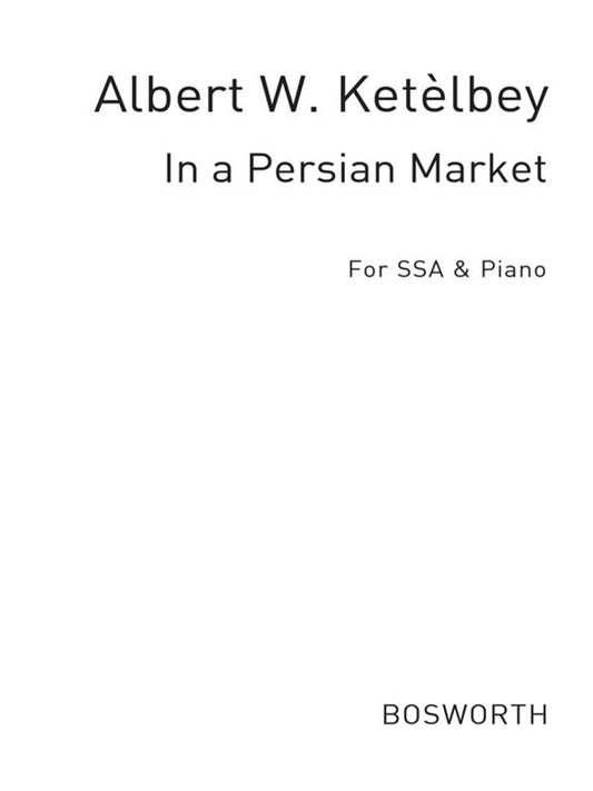 Ketelbey In A Persian Market SSA(Archive