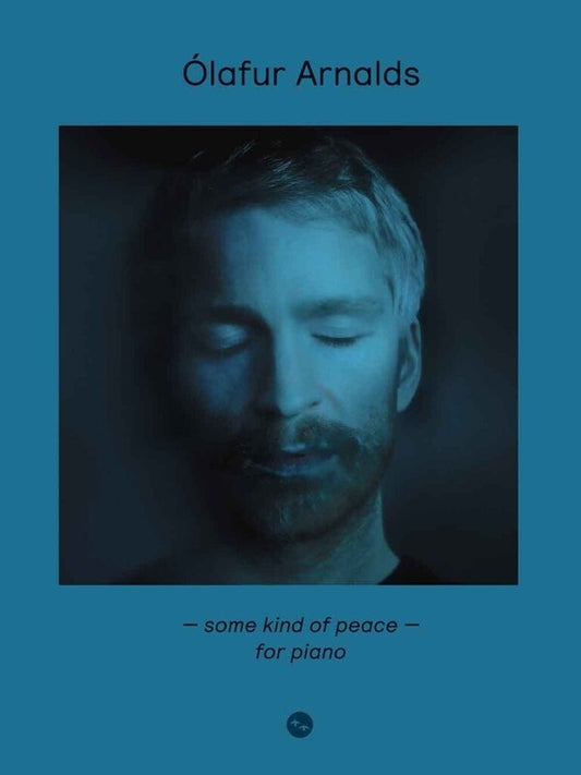 Olafur Arnalds - Some Kind Of Peace For Piano Softcover Book (Piano)