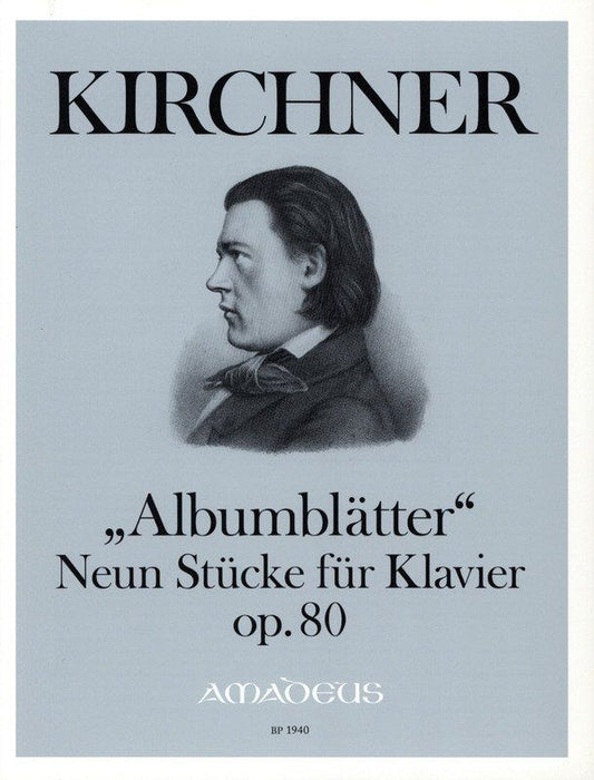 Kirchner Albumblatter Op. 80 for Piano - 9 Pieces, Publisher Amadeus