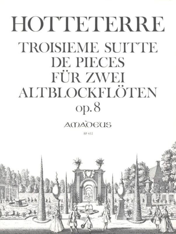 Hotteterre - Troisieme Suite Op 8 For 2 Treble Recorders (Amadeus)