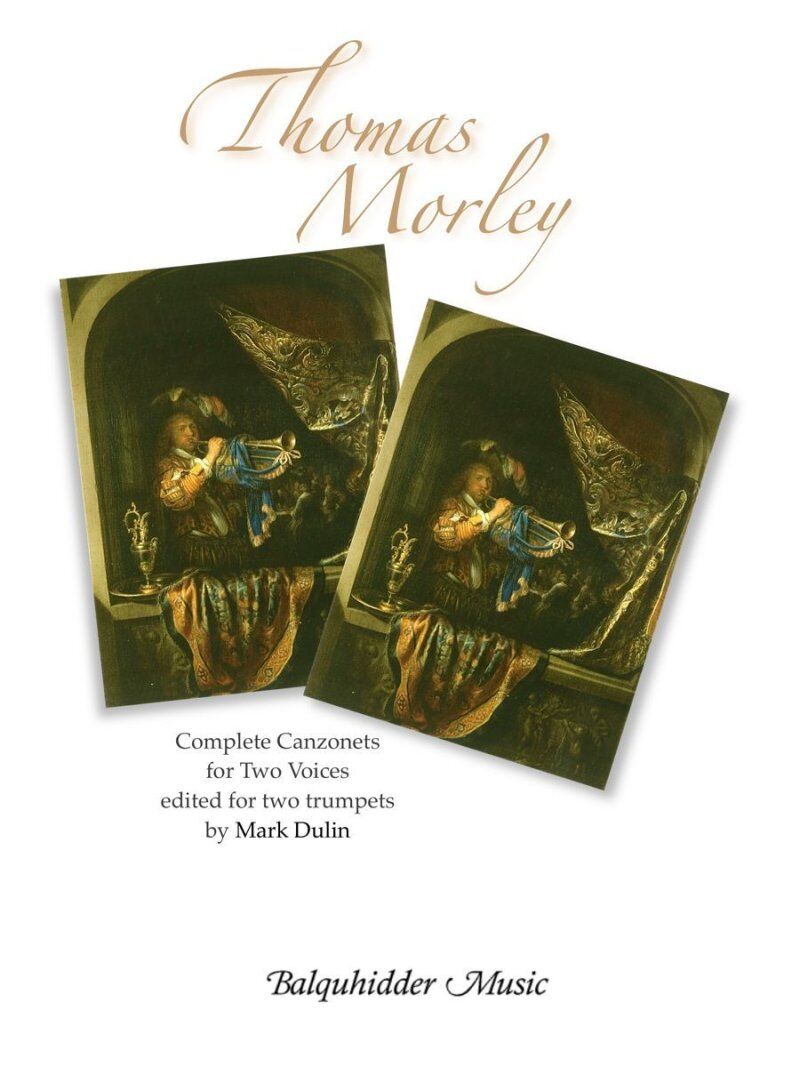 Morley - The Complete Canzonets for 2 Trumpets