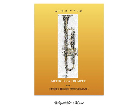Method for Trumpet Book 2 - Fingering Exercises and Etudes pt.1 by Anthony Plog