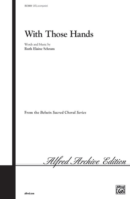 With Those Hands SATB Choral Sheet Music