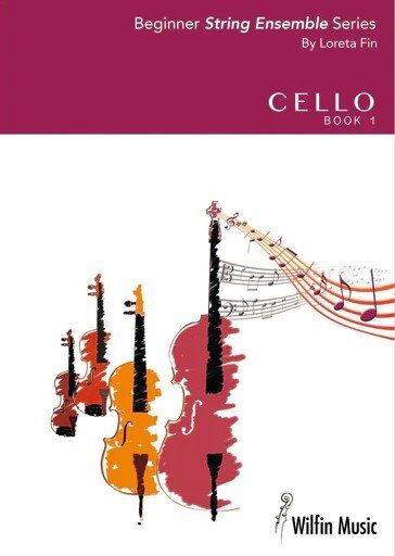 Beginner String Ensembles Series Cello Book 1 by Loreta Fin