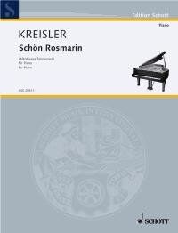 Kreisler - Schon Rosmarin for Piano Solo, Schott Music, 8 Pages