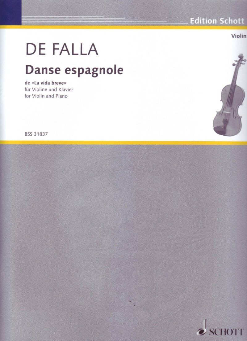 Falla - Danse Espagnole Arranged by Kreisler for Violin and Piano, 16 Pages, Schott Music