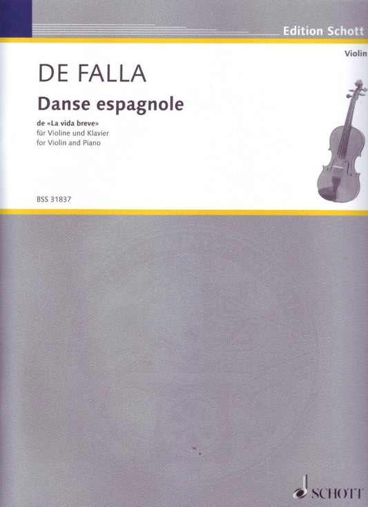 Falla - Danse Espagnole Arranged by Kreisler for Violin and Piano, 16 Pages, Schott Music