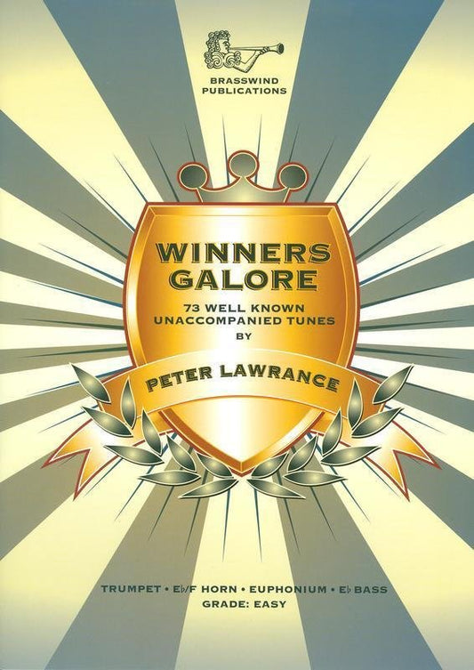 Winners Galore for Treble Brass - Collection of Over 70 Tunes for Baritone, Euphonium, Trumpet by Peter Lawrance