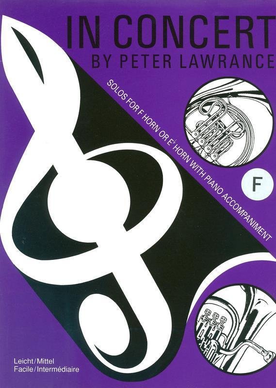 Peter Lawrance: In Concert for F Horn & Piano (Brass Wind Publications)