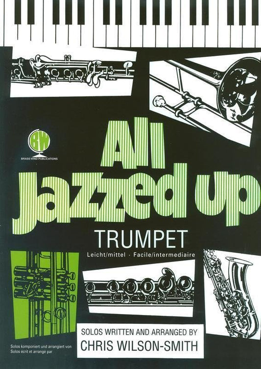 All Jazzed Up — Trumpet, arr. Wilson-Smith (Brass Wind Publications)