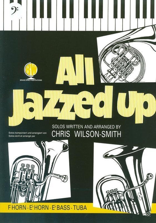 All Jazzed Up for Tuba (Bass Clef) (arr. Wilson-Smith) (Brass Wind Publications)
