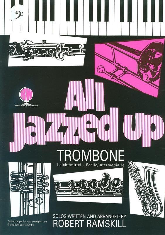 All Jazzed Up — Trombone Bass Clef, arr. Ramskill (Brass Wind Publications)