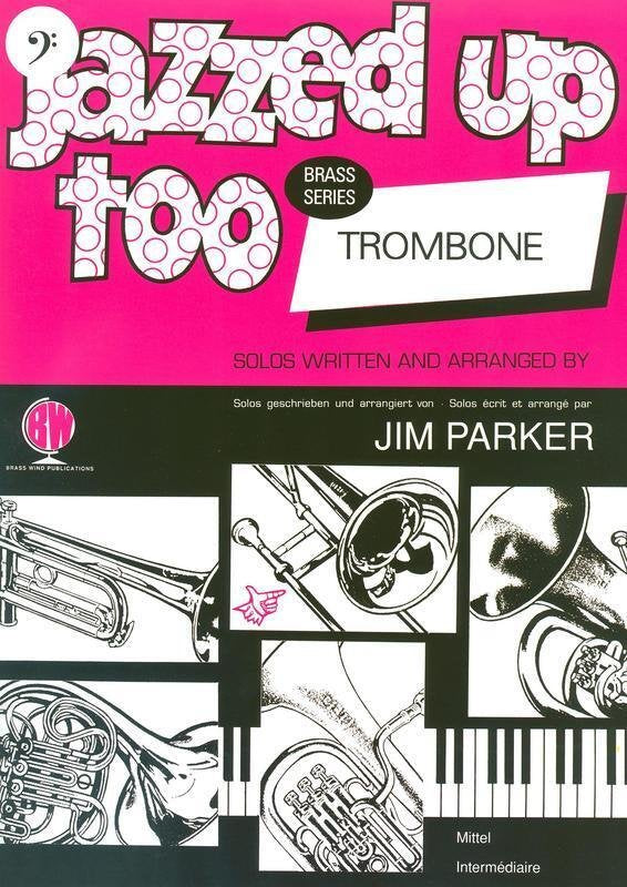 Jazzed Up Too for Trombone Bass Clef (Brass Wind Publications)