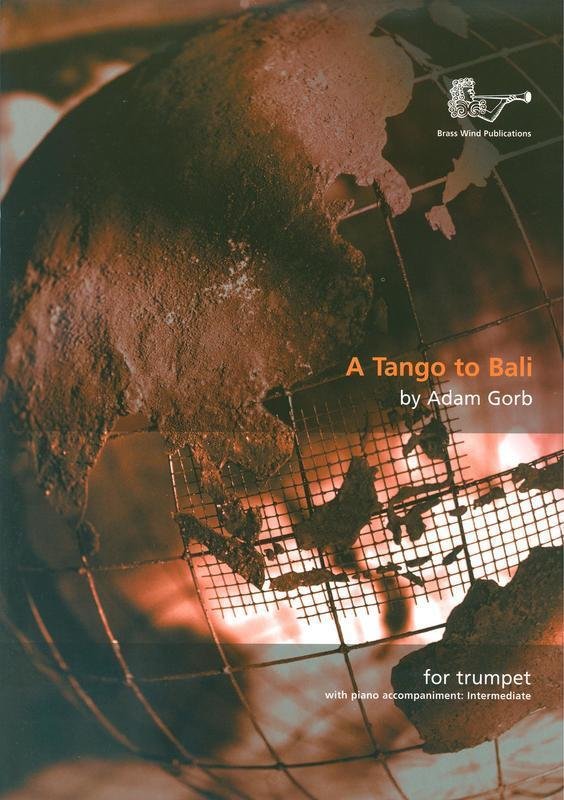 Gorb: A Tango to Bali — Trumpet & Piano (Brass Wind Publications)