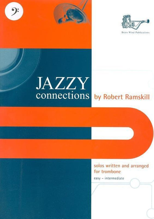 Robert Ramskill: Jazzy Connections — Trombone (Bass Clef) (Brass Wind Publications)