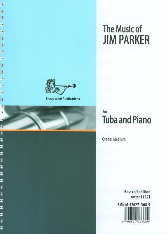Music of Jim Parker for Tuba (Bass Clef) (Brass Wind Publications)