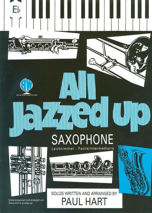 All Jazzed Up — Alto Saxophone, arr. Hart (Brass Wind Publications)