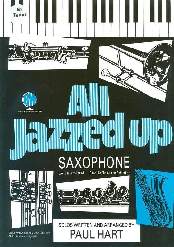 All Jazzed Up — Tenor Saxophone, arr. Paul Hart (Brass Wind Publications)