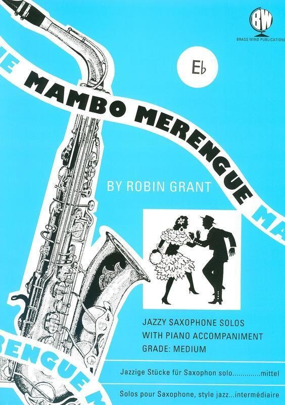 Grant: Mambo Merengue — Alto Saxophone (Brass Wind Publications)