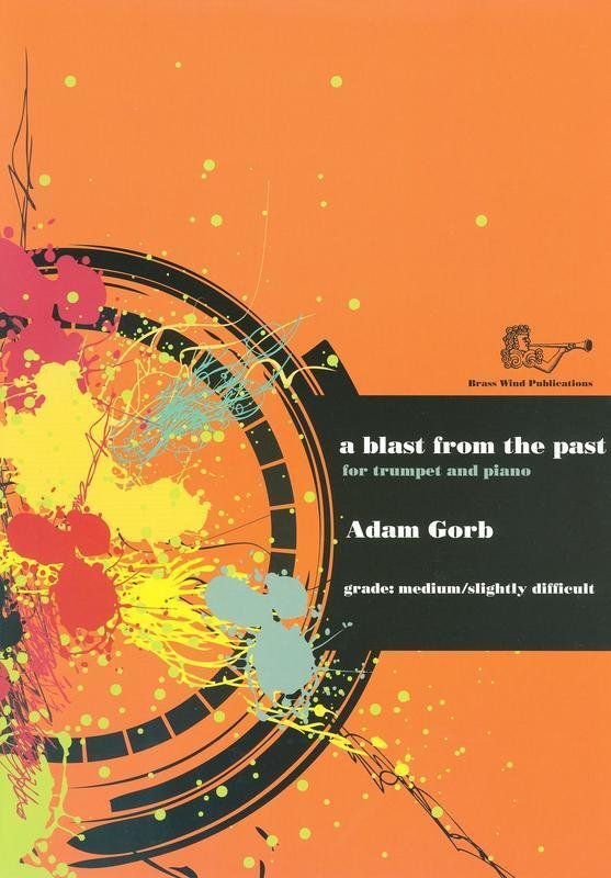 Gorb: A Blast from the Past — Trumpet & Piano (Brass Wind Publications)