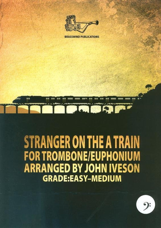 Stranger on the A Train — Trombone/Euphonium & Piano, Bass Clef, arr. Iveson (Brass Wind Publications)