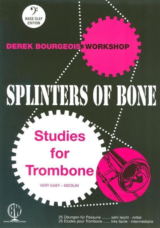 Bourgeois: Splinters of Bone — Trombone, Bass Clef (Brass Wind Publications)
