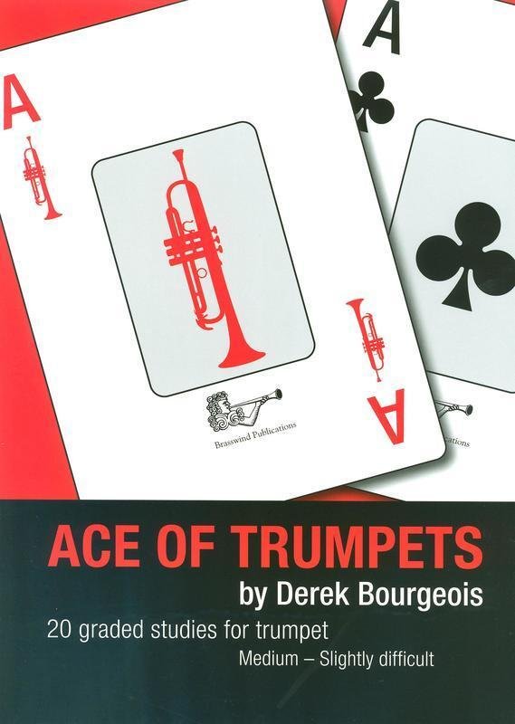 Bourgeois: Ace of Trumpets — 20 Graded Studies for Trumpet (Brass Wind Publications)