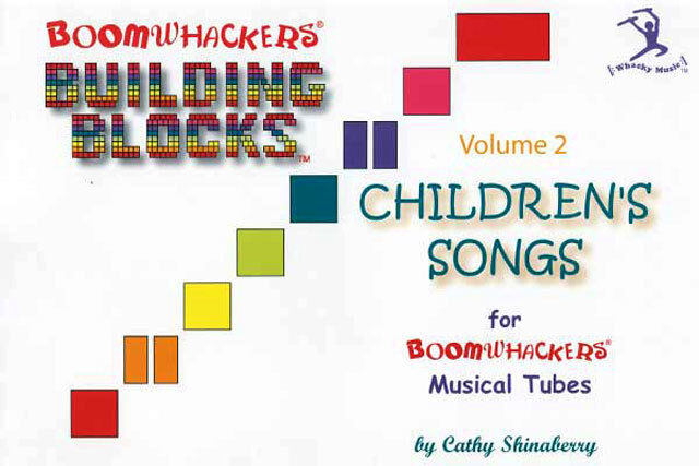 Boomwhackers Building Blocks Children's Songs Volume 2 Book for Pre-K to Grade 2